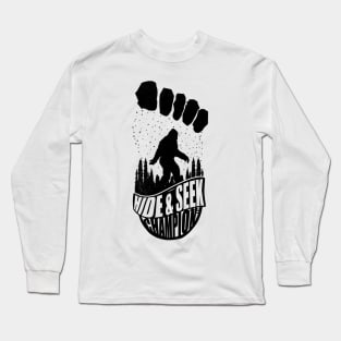 Hide and seek champion Bigfoot Long Sleeve T-Shirt